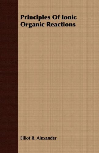 Buy Principles Of Ionic Organic Reactions โ BookShops.in