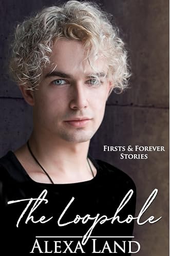 The Loophole (Firsts and Forever Stories Book 12)