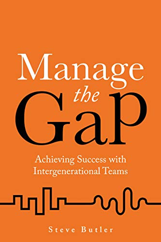 Manage the Gap: Achieving success with intergenerational teams (English Edition) Francais PDF