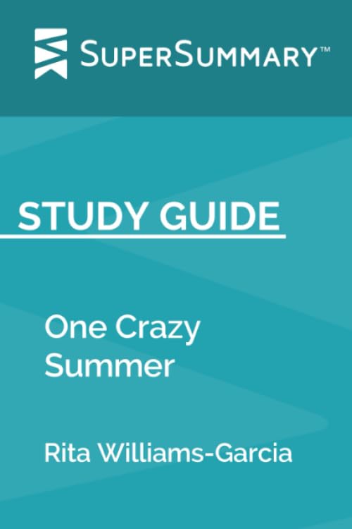 Study Guide: One Crazy Summer by Rita Williams-Garcia (SuperSummary)