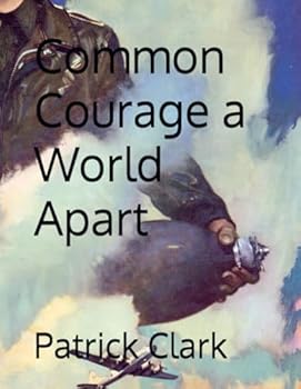 Paperback Common Courage a World Apart: Contributor Genevieve Stewart Book