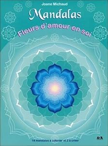 Mandalas - Fleurs d'amour en soi