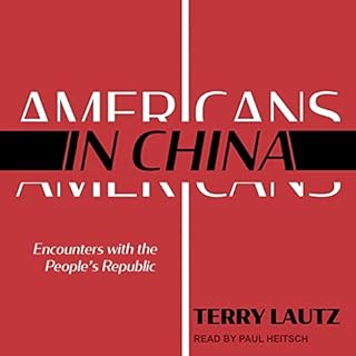 Americans in China Audiobook By Terry Lautz cover art
