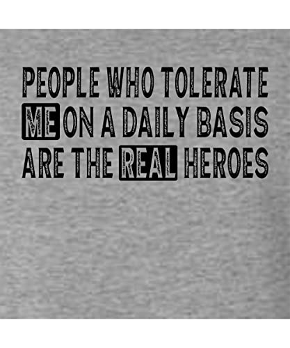Go All Out People Who Tolerate Me On A Daily Basis are Heroes Mens Long Sleeve T-Shirt2