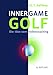 Produktbild INNER GAME GOLF: Die Idee vom Selbstcoaching