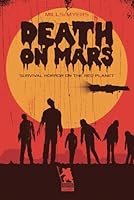 Death On Mars: Survival Horror on the Red Planet B0D5YJBJW7 Book Cover