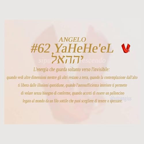 🎈 YaHeHe'eL 62 - L'Angelo delle Altre Dimensioni