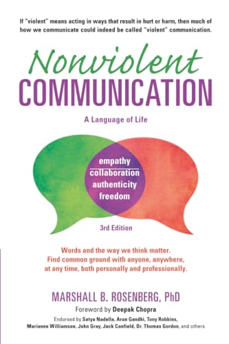 Nonviolent Communication: A Language of Life: Life-Changing Tools...