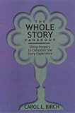 Whole Story Handbook: Using Imagery to Complete the Story Experience