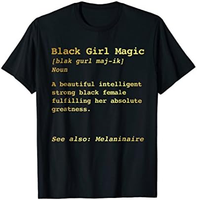 The Urban MerchBlack Girl Magic Definition Shirt Melanin Black Queen Tee T-Shirt