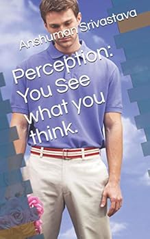 Paperback Perception: You See what you think.: &#2332;&#2376;&#2360;&#2368; &#2342;&#2371;&#2359;&#2381;&#2335;&#2367; &#2357;&#2376;&#2360; Book