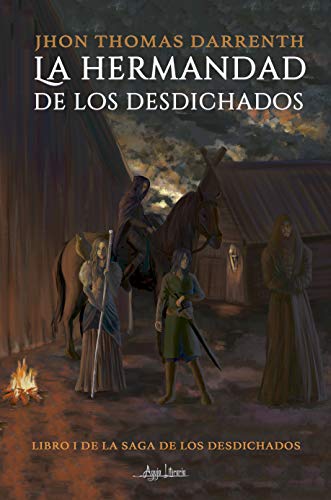 La Hermandad de los Desdichados (Spanish Edition)