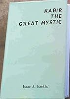 Kabir The Great Mystic B000K0BCP2 Book Cover