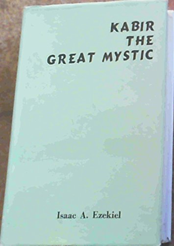 Kabir the Great Mystic B000K0BCP2 Book Cover