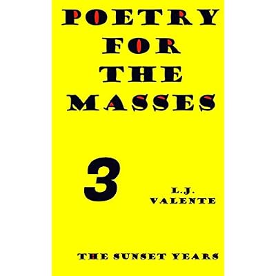 Poetry For The Masses: The Sunset Years: 3
