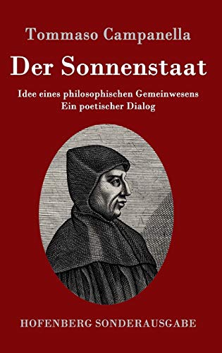 Der Sonnenstaat: Idee eines philosophischen Gemeinwesens Ein poetischer Dialog (German Edition)