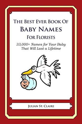The Best Ever Book of Baby Names for Florists: ... 1503045684 Book Cover