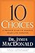 10 Choices: A Proven Plan to Change Your Life Forever