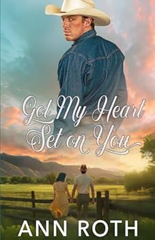 Got My Heart Set On You (Saddlers Prairie) - Book #5 of the Saddlers Prairie