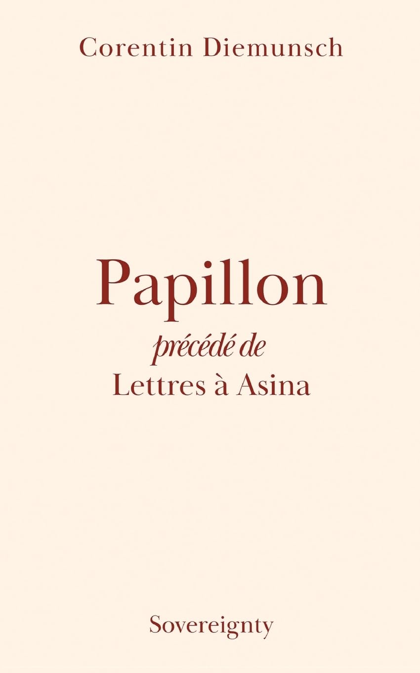 Papillon: précédé de Lettres à Asina