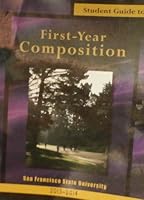 Student Guide to FIRST-YEAR COMPOSITION [San Francisco State University 2013-2014] 1598716522 Book Cover