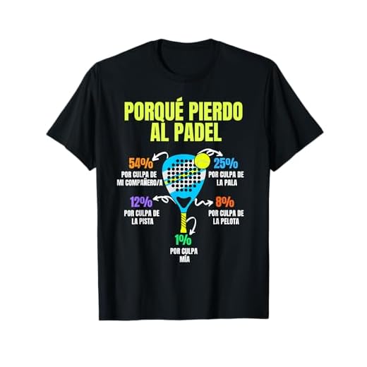 Padel Divertido Porque Pierdo al Pádel Deportista Deportistas Camiseta