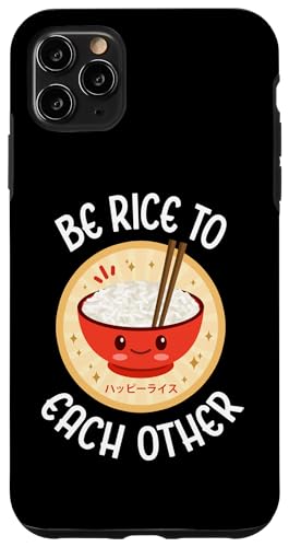 Funny Be Rice To Each Other �J���C�C���킢�����{�̔јq �X�}�z�P�[�X iPhone 11 Pro Max �p