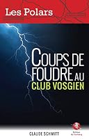 Coups de foudre au Club Vosgien 2358590894 Book Cover