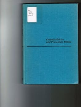 Hardcover Catholic ethics and Protestant ethics (The Warfield lectures, Princeton Theological Seminary, 1968) Book
