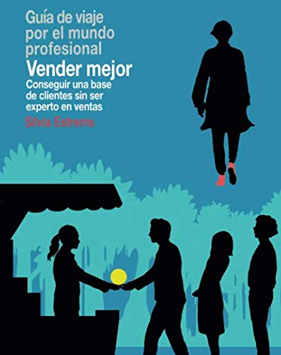 Vender Mejor: Conseguir una base de clientes sin ser experto en ventas Livre PDF Gratuit