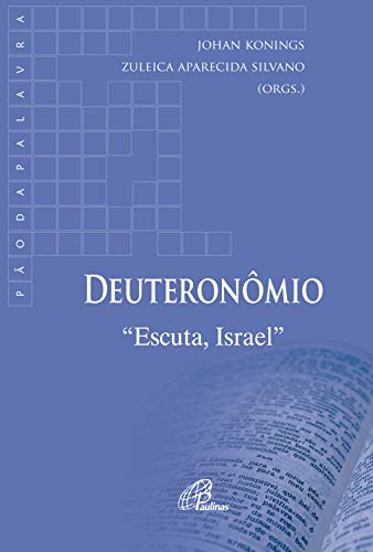 Deuteronômio: Escuta, Israel (Palavra e Vida)