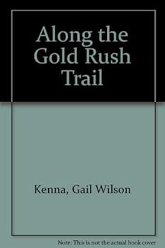 Paperback Along the Gold Rush Trail Book