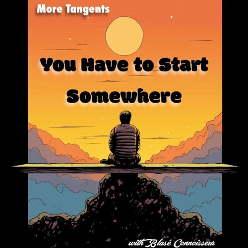 You Have to Start Somewhere