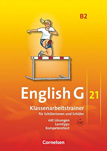 English G 21 - Ausgabe B / Band 2: 6. Schuljahr - Klassenarbeitstrainer mit Lösungen und Audio-Mate English G 21 - Ausgabe B / Band 2: 6. Schuljahr - Klassenarbeitstrainer mit Lösungen und Audio-Mate