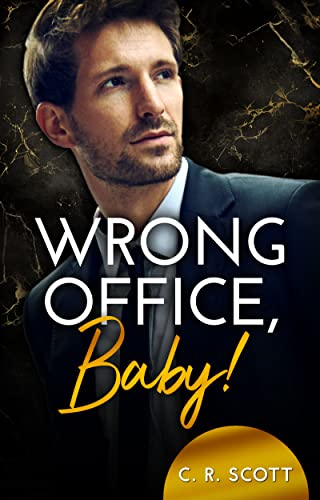 Wrong Office, Baby! von [C. R. Scott]