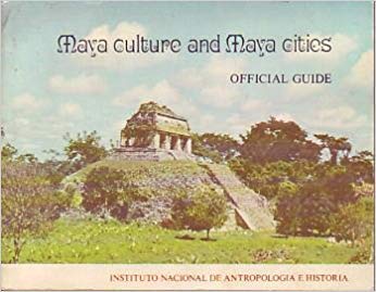 Paperback Maya Culture and Maya Cities: Official Guide Book