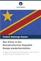 Das Klima in der Demokratischen Republik Kongo wiederherstellen (German Edition) 6208935458 Book Cover