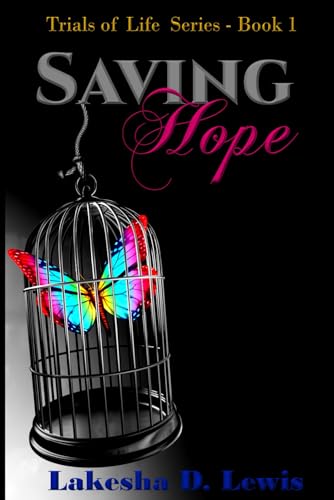 Saving Hope: Trials of Life Series- Book 1