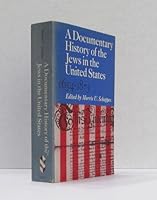 Documentary History of the Jews in the United States, 1654-1875 0805204881 Book Cover
