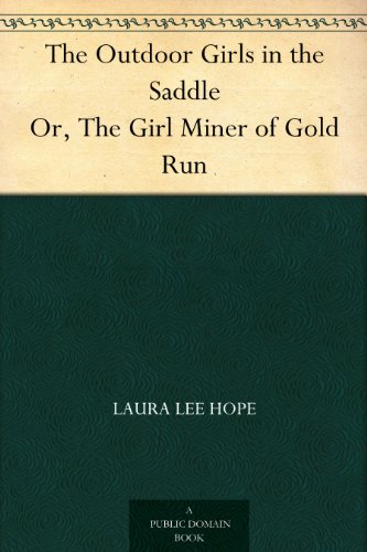 The Outdoor Girls in the Saddle Or, The Girl Miner of Gold Run
