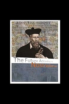 Paperback The Future According To Nostradamus: New look of an old book! Book