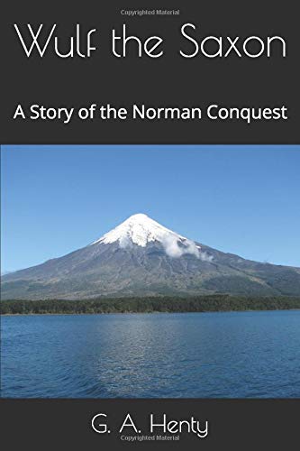 Wulf the Saxon: A Story of the Norman Conquest - //coolthings.us
