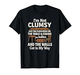 I'm Not Clumsy Funny Quote Sarcastic Men Women Boys Girls T-Shirt