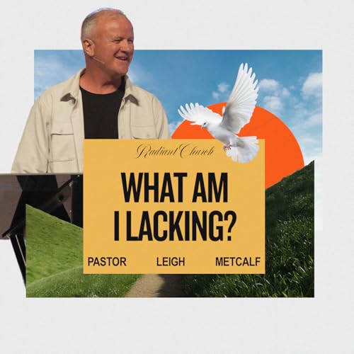 What Am I Lacking? | Gospel of Matthew