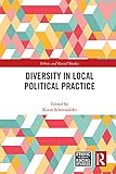  Diversity in Local Political Practice (Ethnic and Racial Studies) (English Edition)