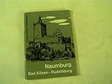 Unser kleines Wanderheft: Naumburg, Bad Kösen, Rudelsburg, Heft 24,