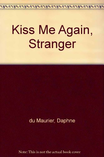 Kiss Me Again, Stranger B000IYYKJK Book Cover