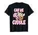 Can We Cuddle pour un câlin câlin T-Shirt