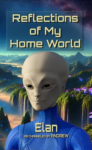 Reflections of My Home World (English Edition)
