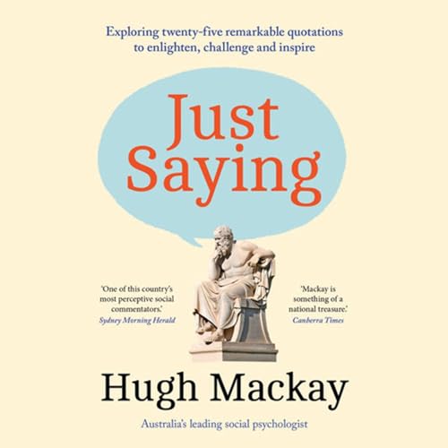 Hugh Mackay AO: Rebuilding Connection & Community — Insights from Just Saying cover art